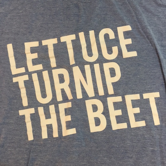 Lettuce Turnip the Beet T Shirt - Picture 2 of 3